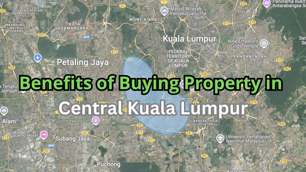 Benefits of Buying Property in Central Kuala Lumpur: Taman Desa, Mid Valley, Old Klang Road, and Bangsar South 5 Benefits of Buying Property in Central Kuala Lumpur