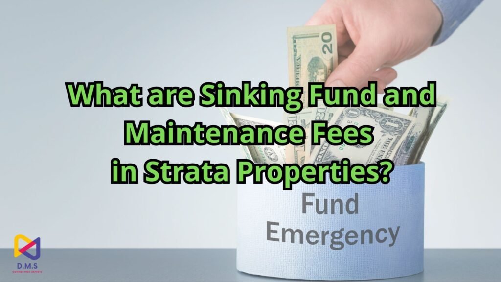 What are Sinking Fund and Maintenance Fees in Strata Properties​